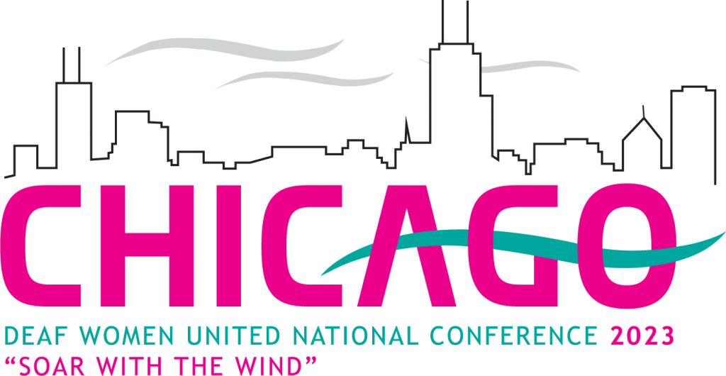 "CHICAGO" with skyline outline above. 
"Deaf Women United Conference 2023" 
"Soar With the Wind" 